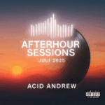 Afterhour Session Juli 2025 - Acid Andrew Plattencover Sonnenaufgang mit Vinyl